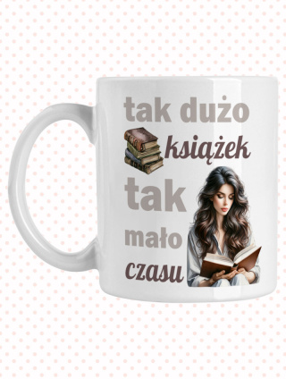 Kubek TAK DUŻO KSIĄŻEK TAK MAŁO CZASU